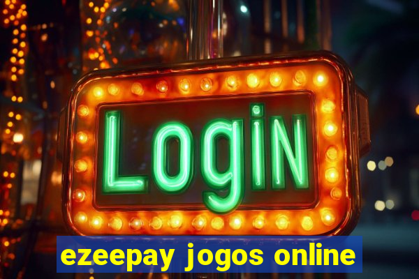 ezeepay jogos online